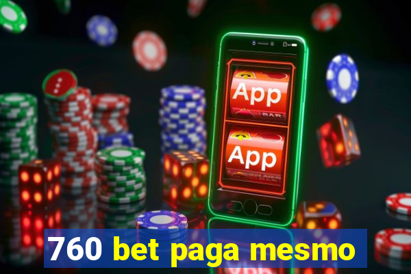 760 bet paga mesmo